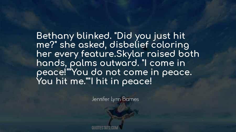 Come In Peace Quotes #1115894