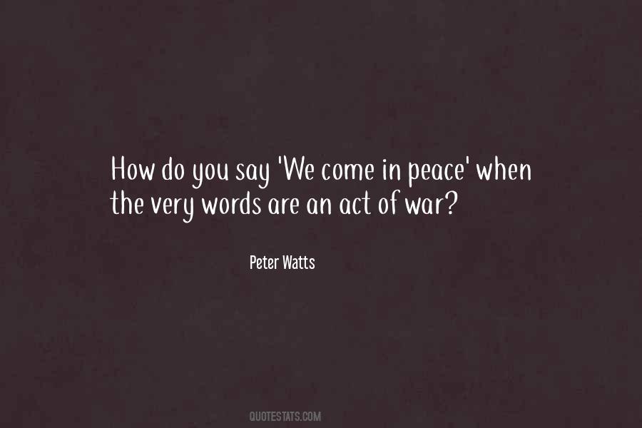 Come In Peace Quotes #434606