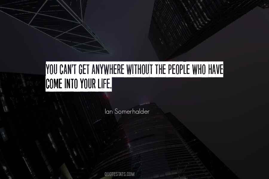 Come Into Your Life Quotes #121924