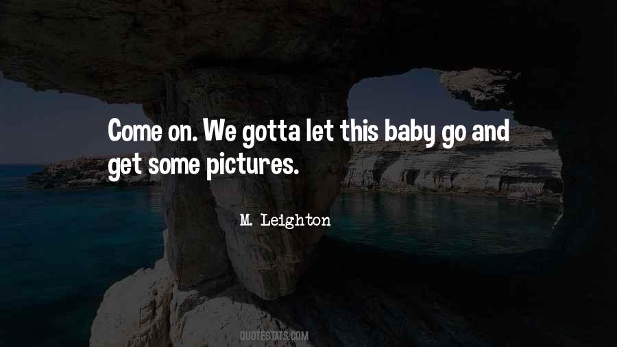 Come On Baby Quotes #1081801