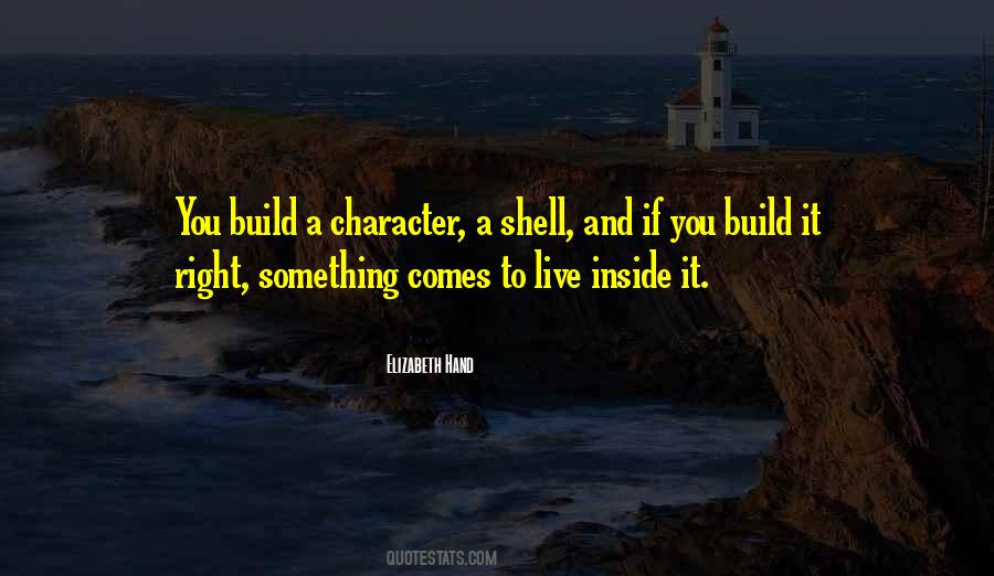 Come Out Of Shell Quotes #71360