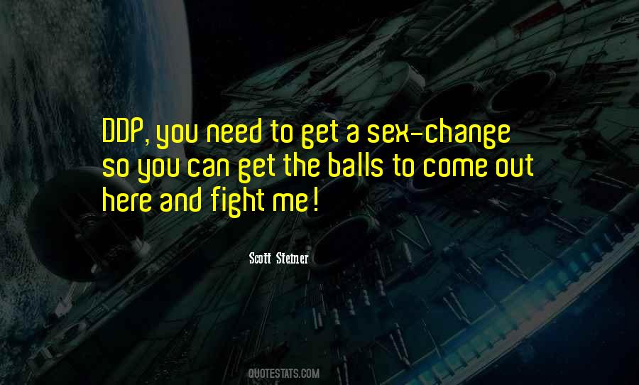Come Out Quotes #1726686