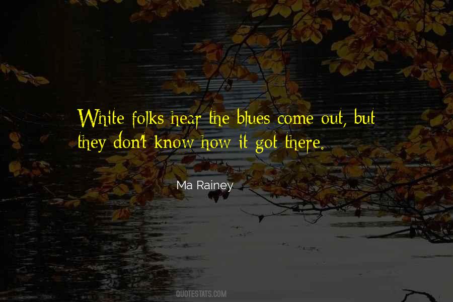Come Out Quotes #1730176