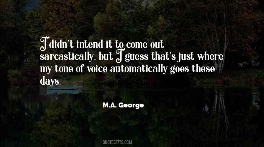 Come Out Quotes #1737429