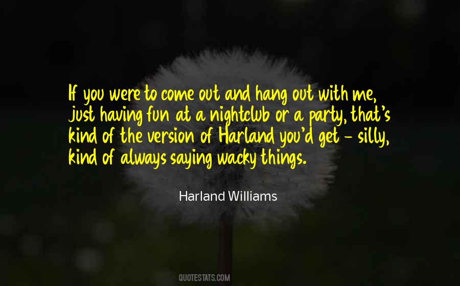 Come Out Quotes #1755254