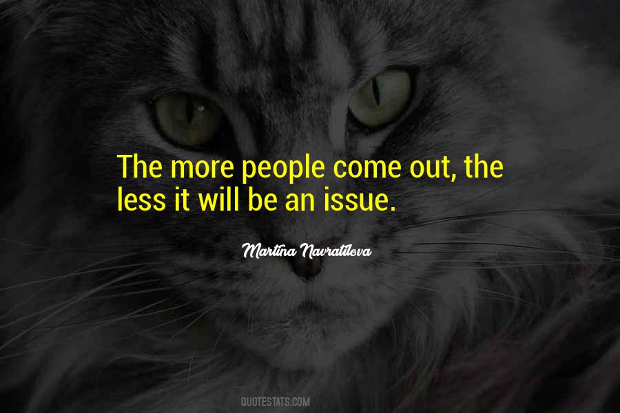 Come Out Quotes #1758960