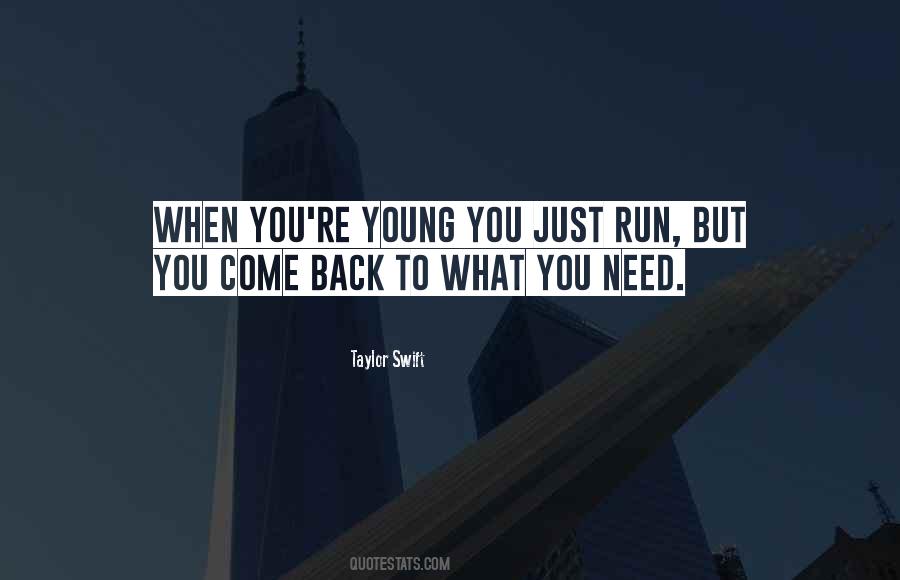 Come Running Back Quotes #1222213