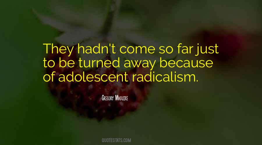 Come So Far Quotes #100065