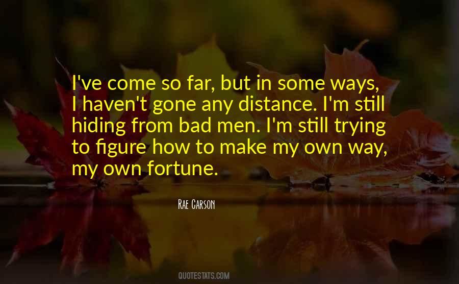 Come So Far Quotes #1535351