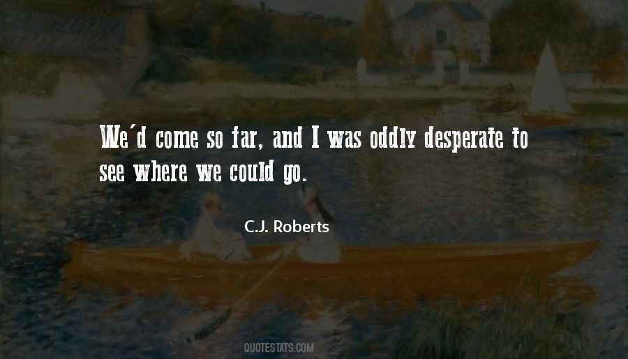 Come So Far Quotes #850460