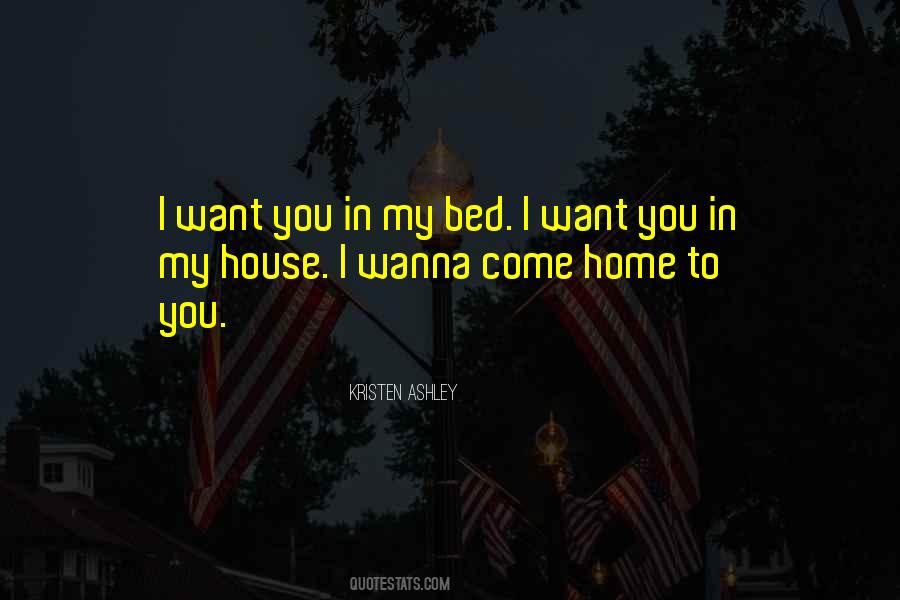 Come To Bed Quotes #829347