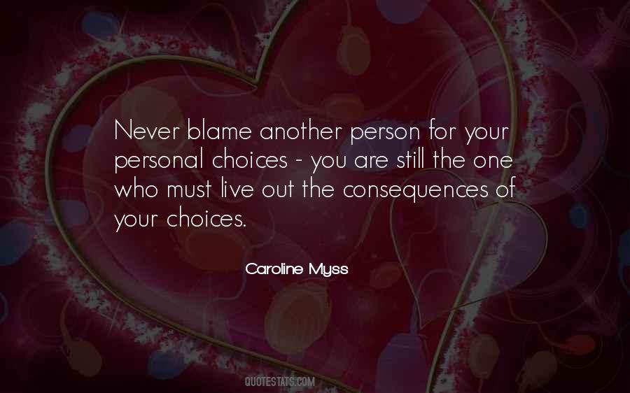 Consequences Of Your Choices Quotes #1305002