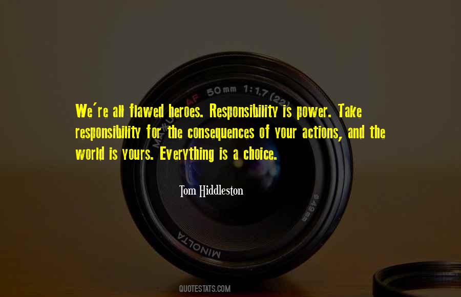 Consequences Of Your Choices Quotes #1628047