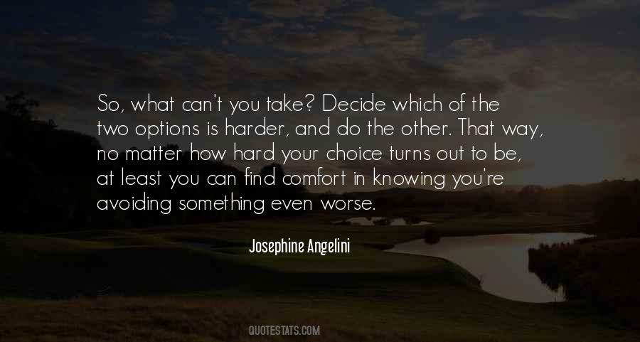 Consequences Of Your Choices Quotes #1659834