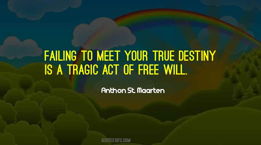 Consequences Of Your Choices Quotes #1843317