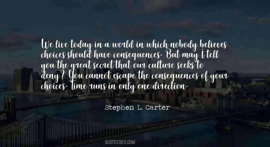 Consequences Of Your Choices Quotes #317890