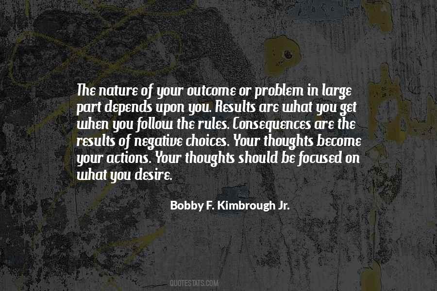 Consequences Of Your Choices Quotes #689326