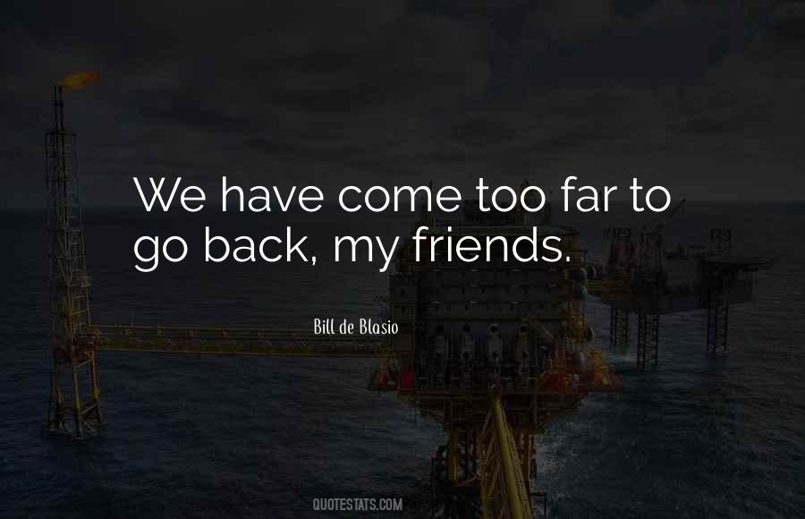 Come Too Far Quotes #1288086