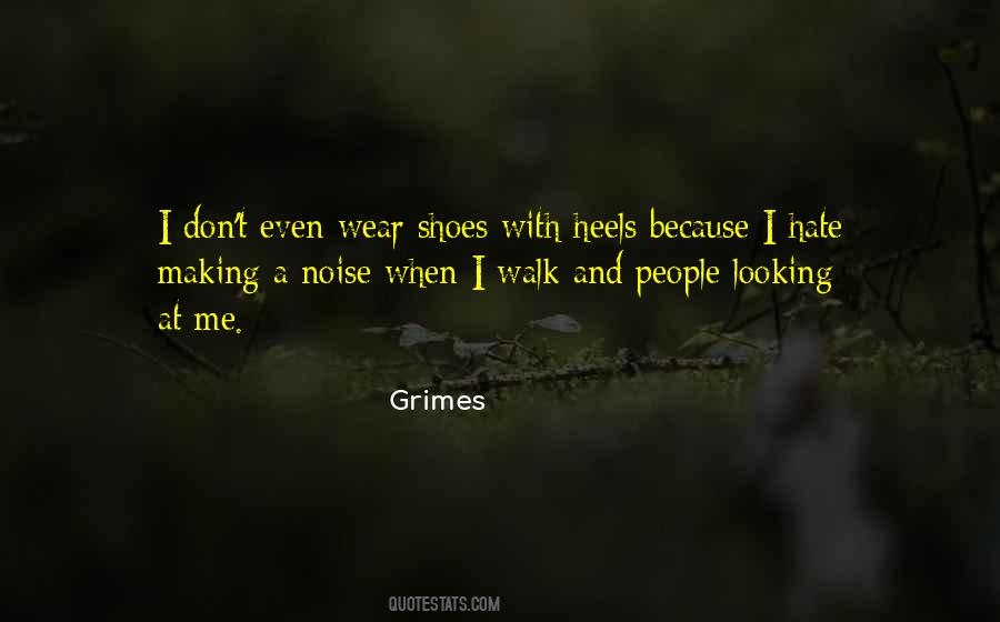 Come Walk In My Shoes Quotes #334519