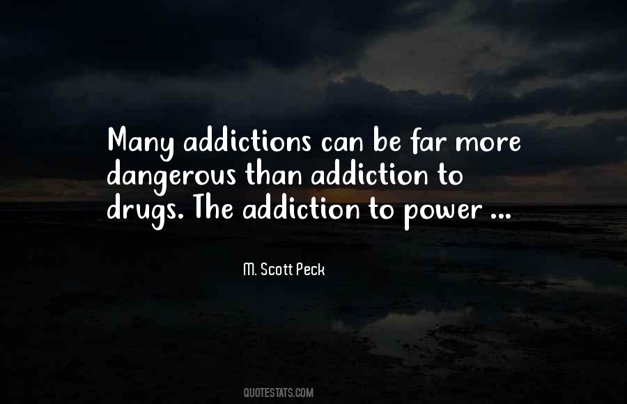 Quotes About The Power Of Addiction #1811929