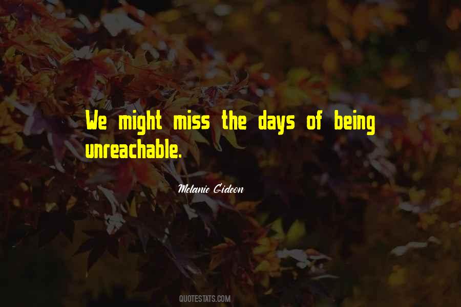 Being Unreachable Quotes #570074