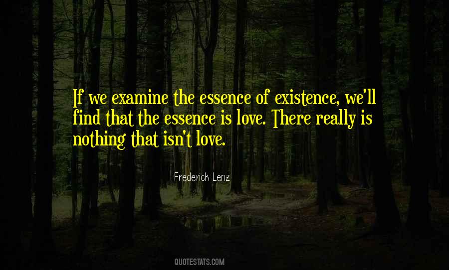 Essence Of Existence Quotes #425019
