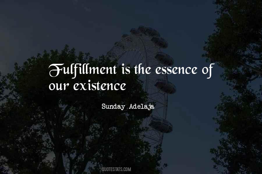 Essence Of Existence Quotes #768686