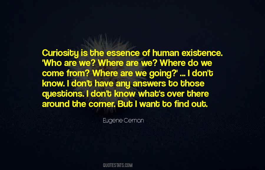 Essence Of Existence Quotes #836647