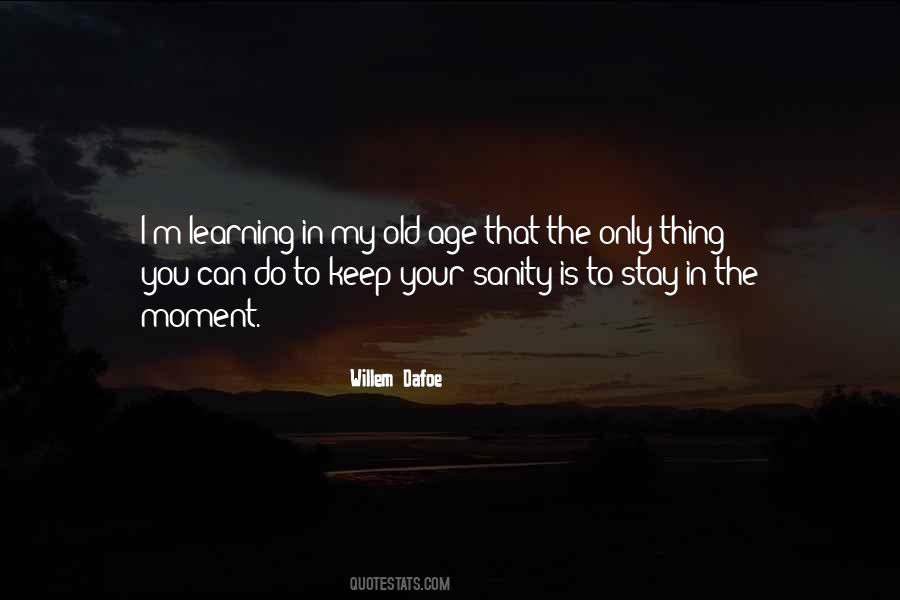 Keep Our Sanity Quotes #508738