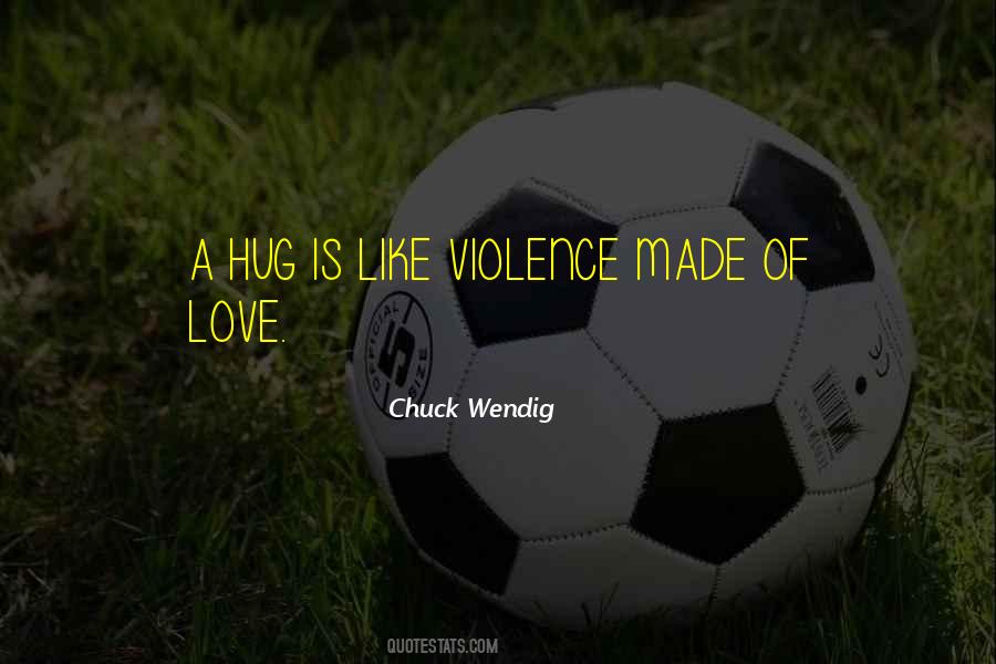 Violence Love Quotes #567446