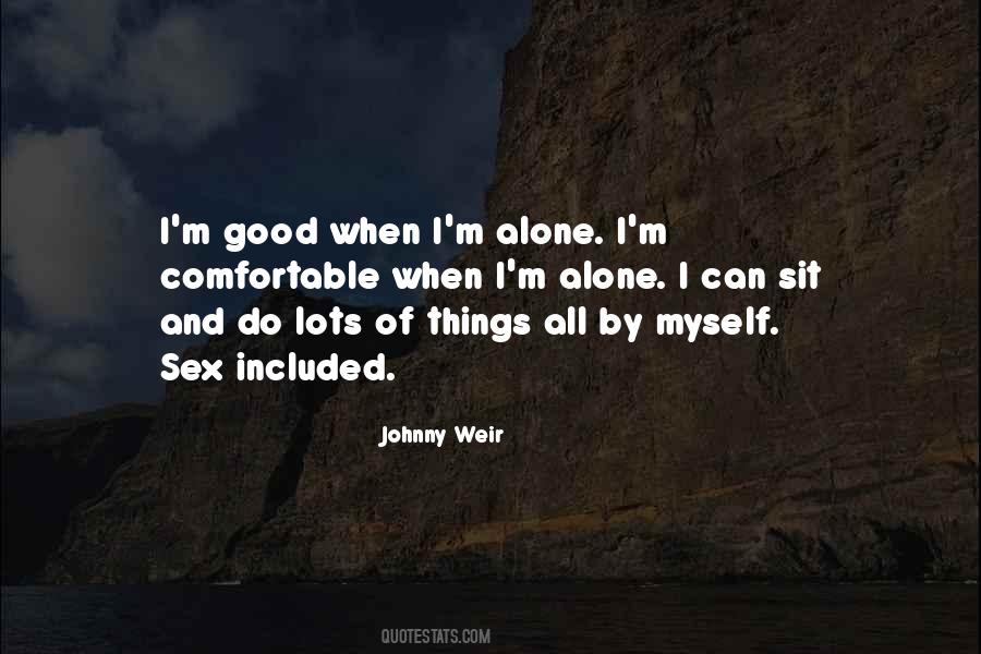 Comfortable Alone Quotes #1827961
