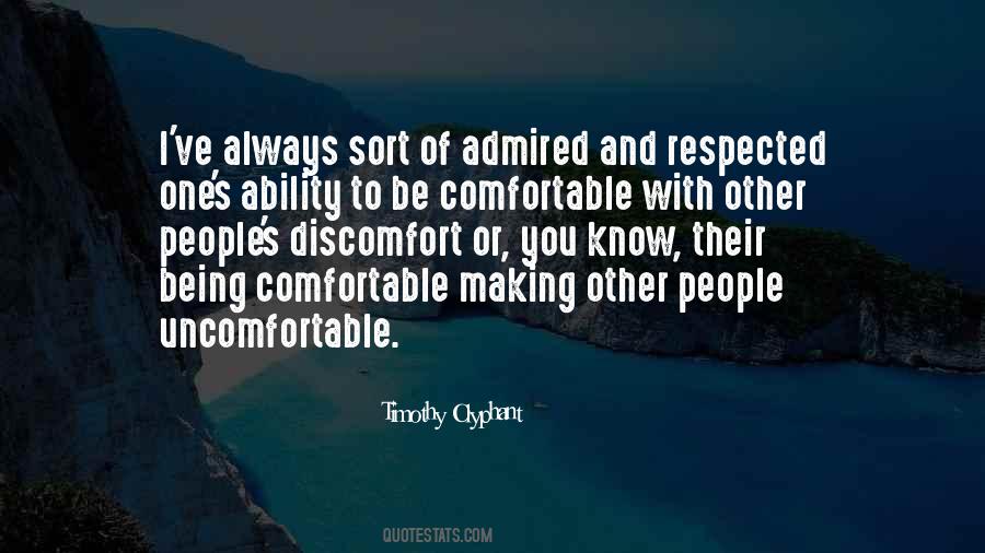 Comfortable With Being Uncomfortable Quotes #829526