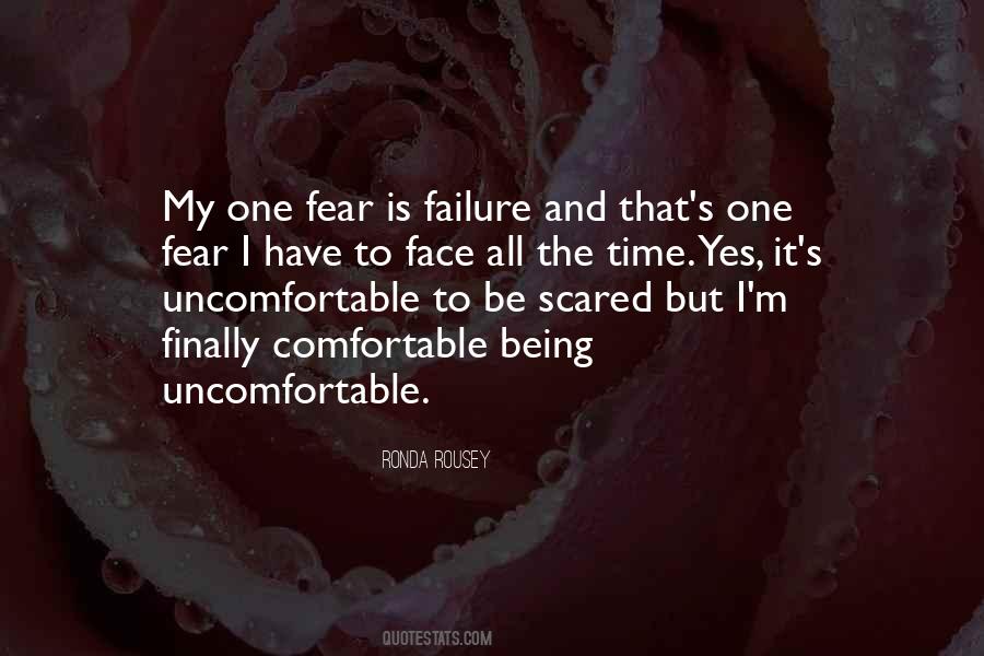 Comfortable With Being Uncomfortable Quotes #844726