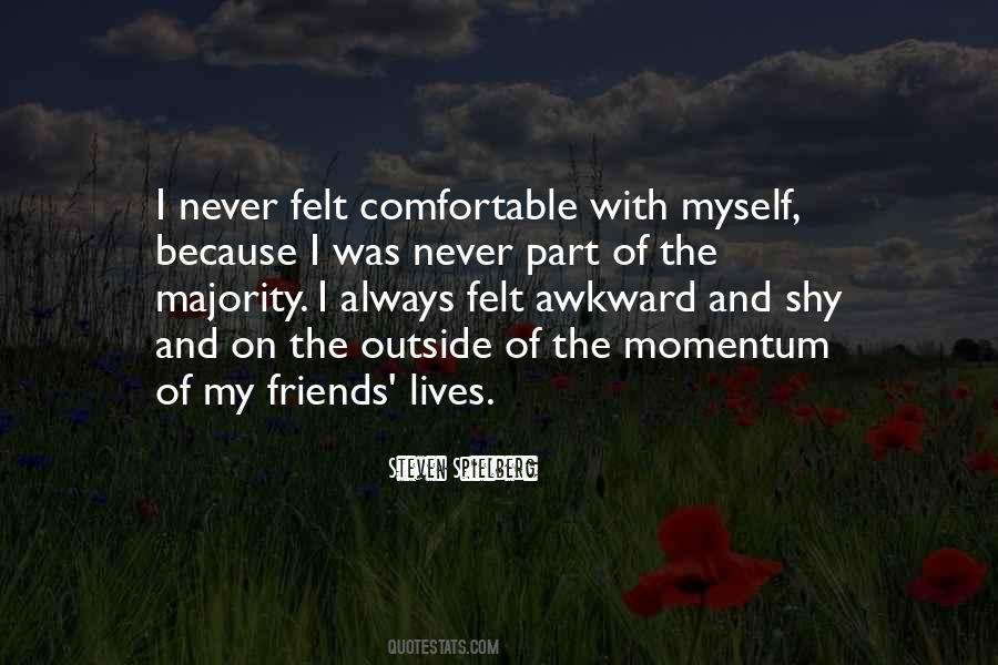 Comfortable With Friends Quotes #1853754