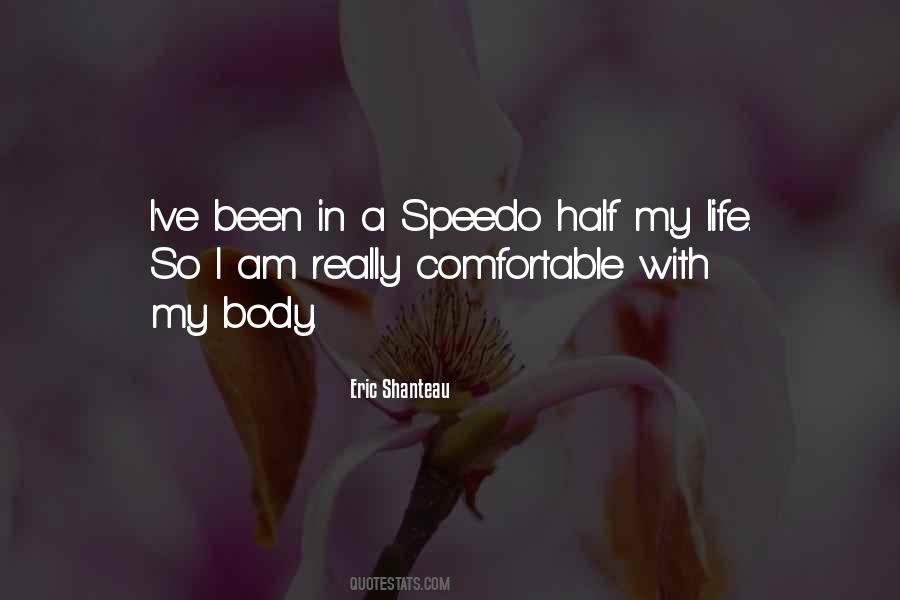 Comfortable With My Body Quotes #1016140