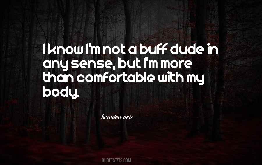 Comfortable With My Body Quotes #1377084