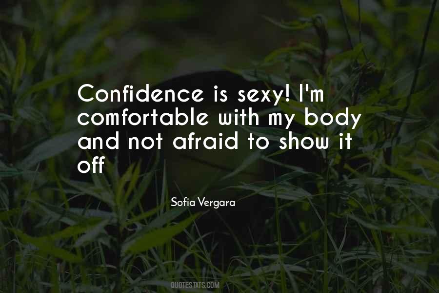 Comfortable With My Body Quotes #1456666