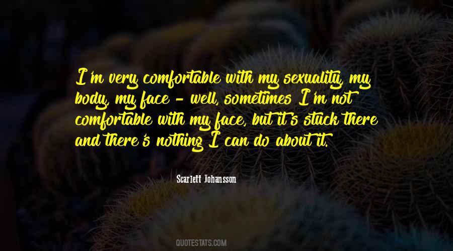 Comfortable With My Body Quotes #1584161