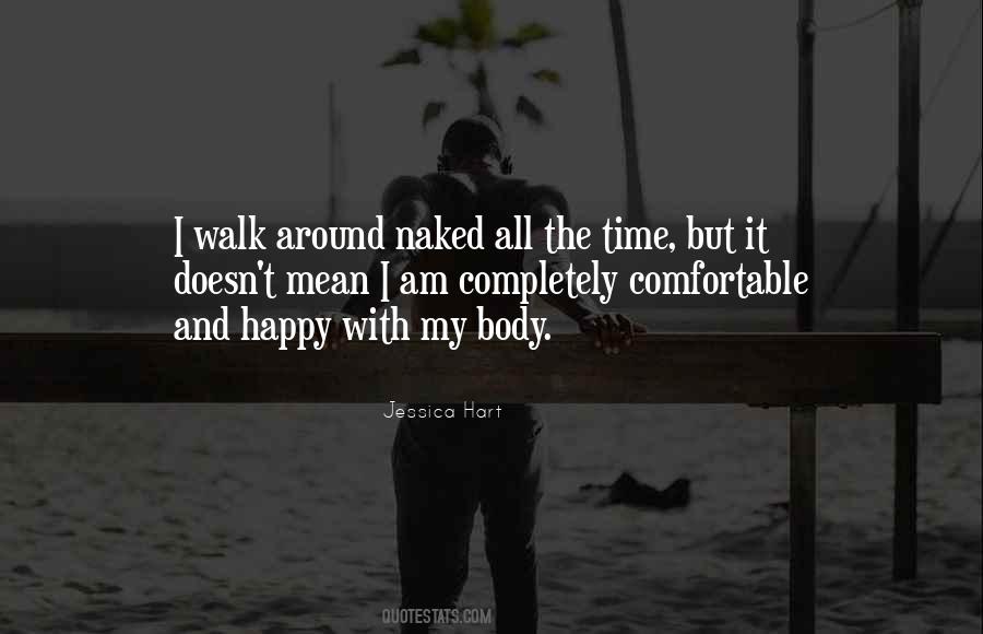 Comfortable With My Body Quotes #1694512