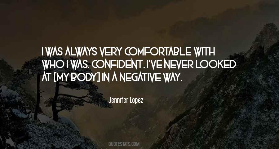 Comfortable With My Body Quotes #339416