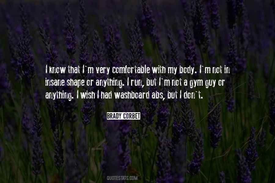 Comfortable With My Body Quotes #566602
