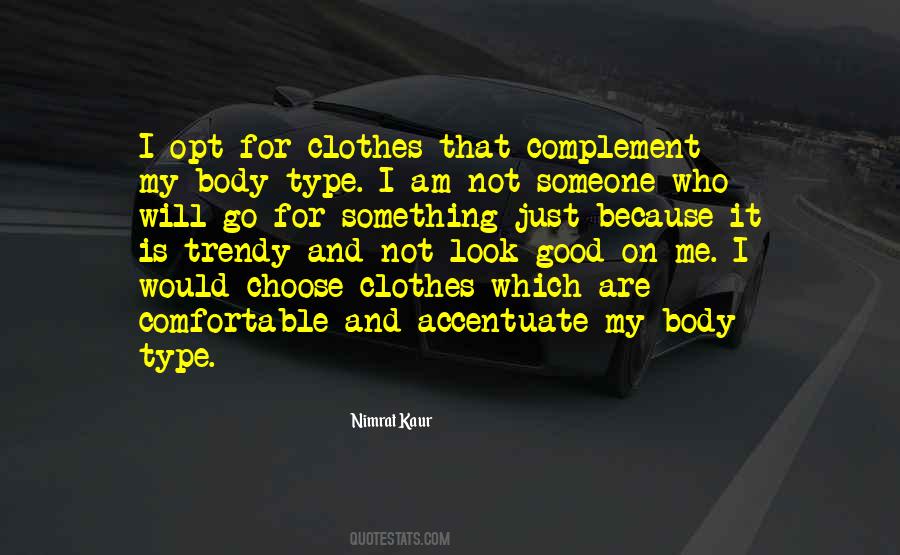 Comfortable With My Body Quotes #849237