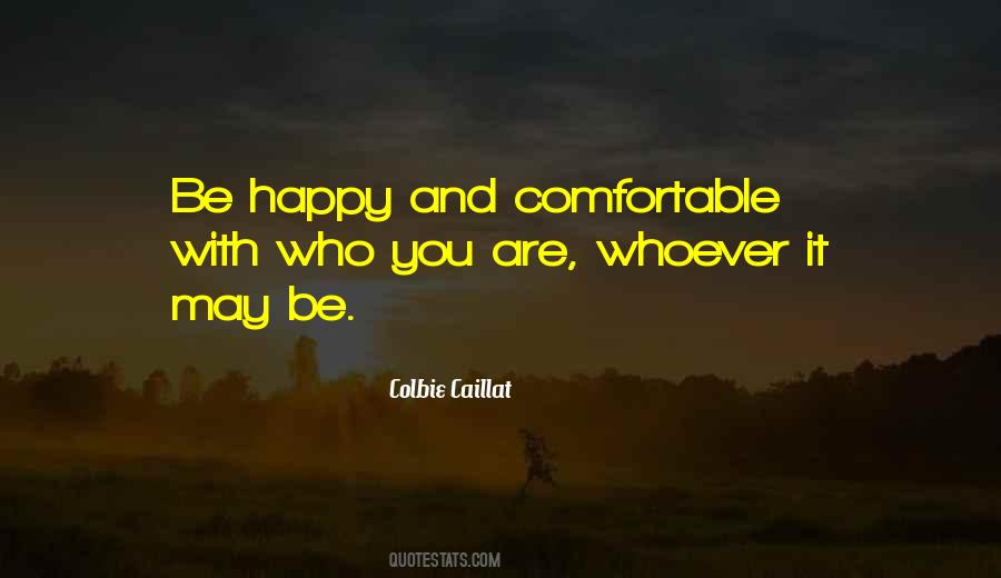 Comfortable With Quotes #1384217