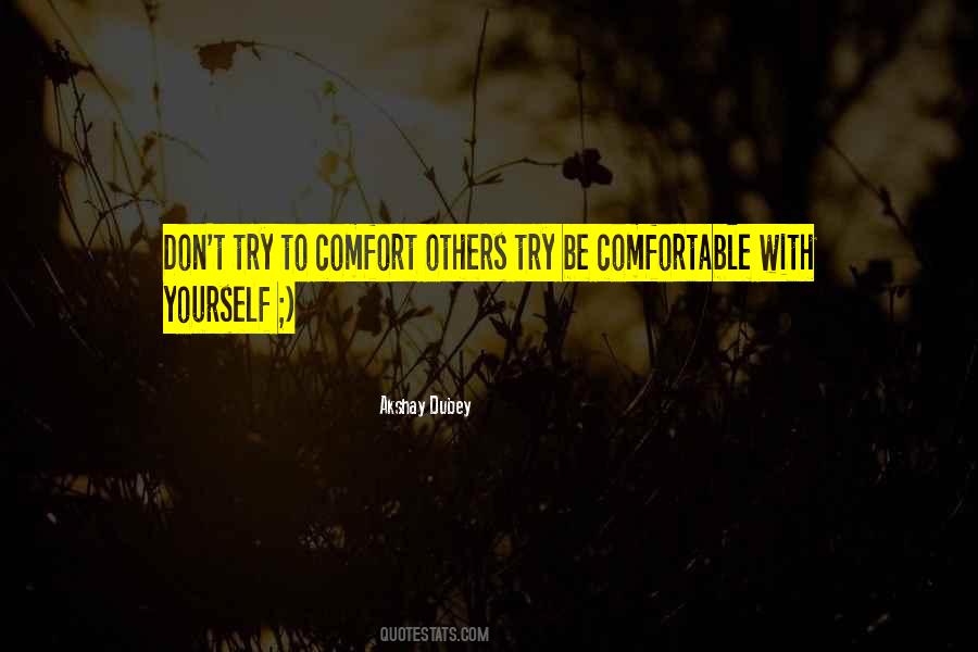 Comfortable With Yourself Quotes #1572922