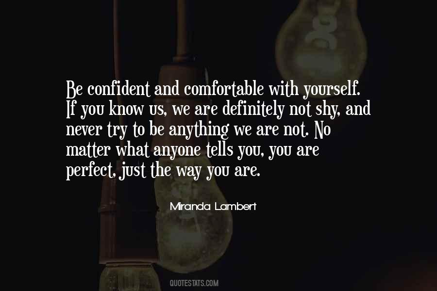 Comfortable With Yourself Quotes #883661