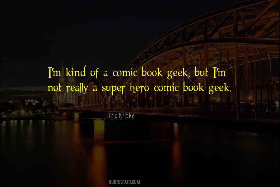 Comic Book Geek Quotes #151498