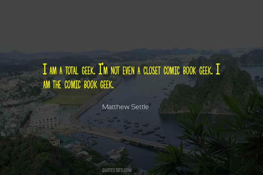 Comic Book Geek Quotes #1661584