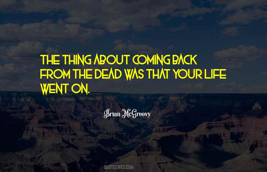 Coming Back Into Life Quotes #356907