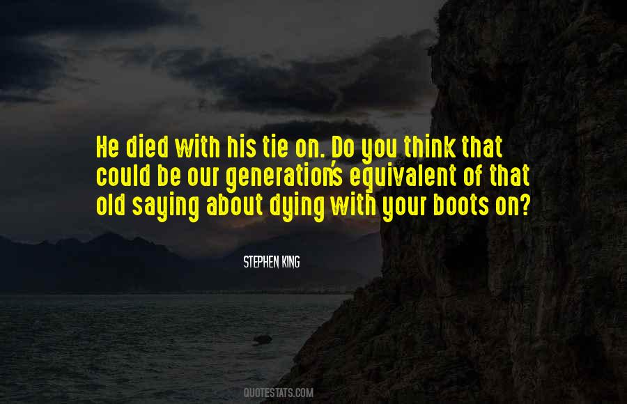 Died With Their Boots Quotes #998081