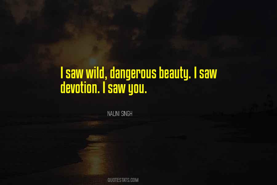 Beauty May Be Dangerous Quotes #1191700